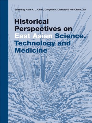 cover image of Historical Perspectives On East Asian Science, Technology and Medicine